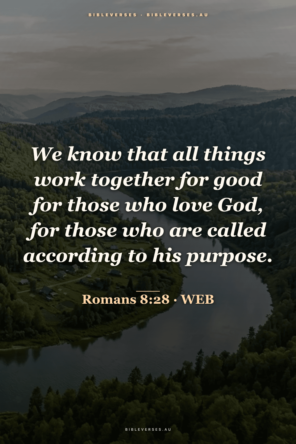 Romans 8:28 Bible verse phone wallpaper on a River Valley background — free HD download from bibleverses.au