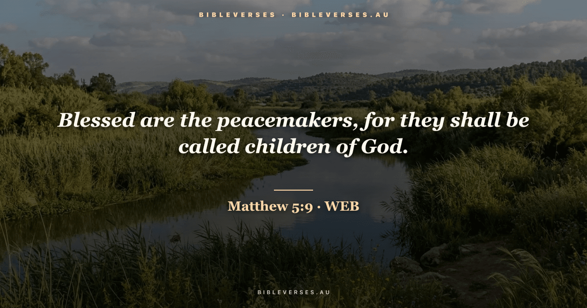 Matthew 5:9 Bible verse image — "Blessed are the peacemakers, for they shall be called children of God." (World English Bible). Free download from bibleverses.au.