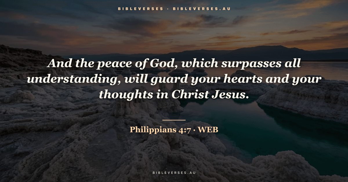 Philippians 4:7 Bible verse image — "And the peace of God, which surpasses all understanding, will guard your hearts and your thoughts in Christ Jesus." (World English Bible). Free download from bibleverses.au.